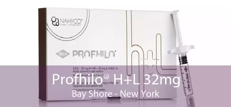 Profhilo® H+L 32mg Bay Shore - New York